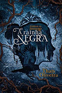 A Rainha Negra (Contos do Inverno Livro 1)