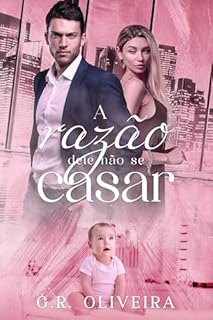 Livro A razão dele não se casar (Recomeços Livro 3)