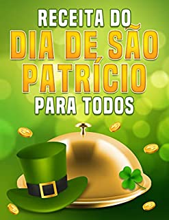 Livro RECEITA DO DIA DE SÃO PATRÍCIO PARA TODOS