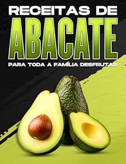 Livro RECEITAS DE ABACATE PARA TODA A FAMÍLIA DESFRUTAR