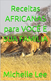 Livro Receitas AFRICANAS para VOCÊ E SUA FAMÍLIA