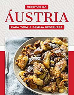 Livro RECEITAS DA ÁUSTRIA PARA TODA A FAMÍLIA DESFRUTAR