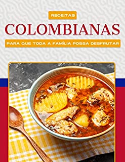 Livro RECEITAS COLOMBIANAS PARA QUE TODA A FAMÍLIA POSSA DESFRUTAR