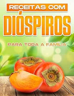 Livro RECEITAS COM DIÓSPIROS PARA TODA A FAMÍLIA