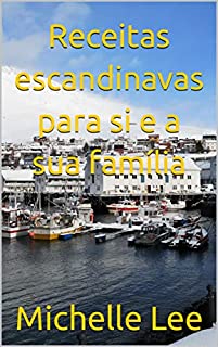 Livro Receitas escandinavas para si e a sua família