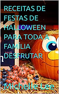 Livro RECEITAS DE FESTAS DE HALLOWEEN PARA TODA A FAMÍLIA DESFRUTAR