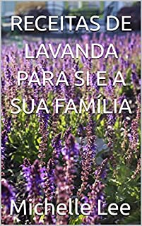 Livro RECEITAS DE LAVANDA PARA SI E A SUA FAMÍLIA