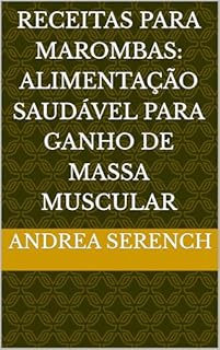 Receitas para Marombas: Alimentação Saudável para Ganho de Massa Muscular