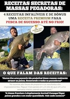 Livro Receitas Secretas de Massas Pegadoras: 4 Receitas Infalíveis e de bônus uma Receita Premium para Pesca de Sucesso até no frio!