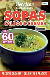 Livro Receitas Sem Segredos Ed. 40 - Sopas, Caldos e Cremes