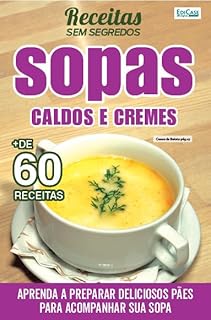 Livro Receitas Sem Segredos Ed. 41 - Sopas, Caldos e Cremes