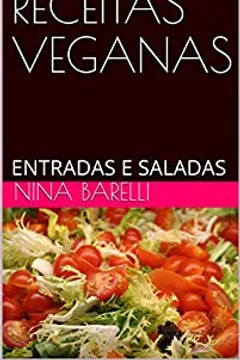 Receitas Veganas Entradas E Saladas Ebook Resumo Ler