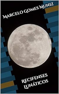 Livro Recifenses Lunáticos