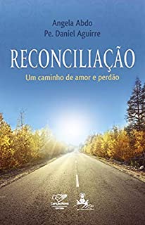 Livro Reconciliação: um caminho de amor e perdão