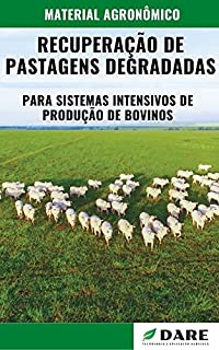 Livro RECUPERAÇÃO DE PASTAGENS DEGRADADAS | Para sistemas intensivos de produção de bovinos