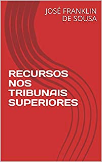 Livro RECURSOS NOS TRIBUNAIS SUPERIORES