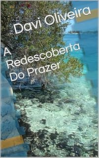 Livro A Redescoberta Do Prazer