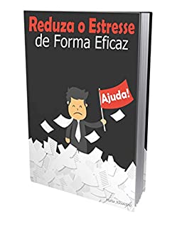 Livro Reduza o estresse de forma eficaz: De onde vem o estresse?