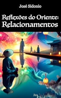 Reflexões do Oriente: Relacionamentos