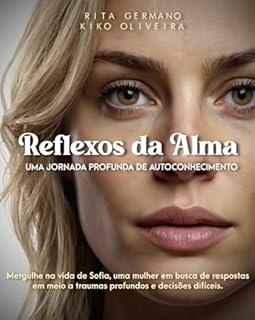 Livro REFLEXOS DA ALMA: Uma jornada profunda de autoconhecimento