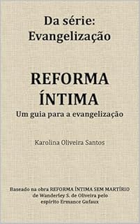 Livro Reforma Íntima: um guia para a evangelização