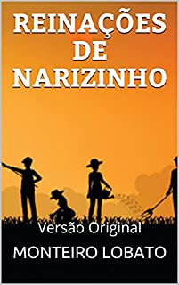 Livro REINAÇÕES DE NARIZINHO: Versão Original