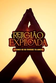 Livro Religião Explicada (Como se Eu Tivesse 10 Anos)