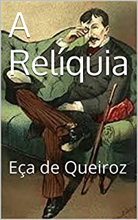 Livro A Relíquia - Portuguese Edition: Eça de Queiroz
