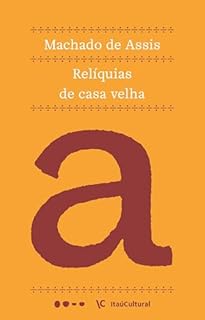 Livro Relíquias de casa velha