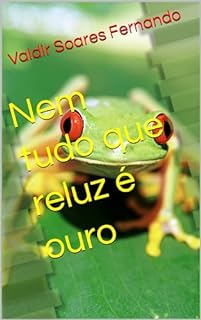 Livro Nem tudo que reluz é ouro