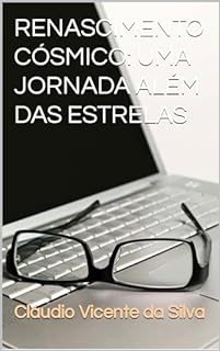 Livro RENASCIMENTO CÓSMICO: UMA JORNADA ALÉM DAS ESTRELAS