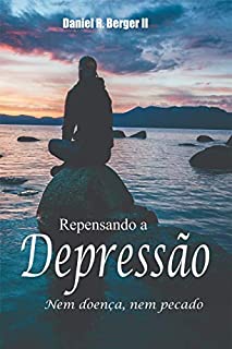 Livro Repensando a depressão: Nem doença, nem pecado