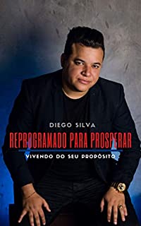 Livro Reprogramado para Prosperar: Vivendo do seu propósito