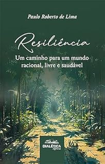 Livro Resiliência: um caminho para um mundo racional, livre e saudável