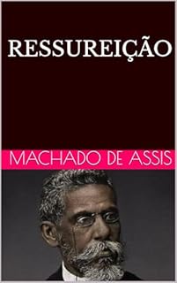 Livro RESSUREIÇÃO: MACHADO DE ASSIS