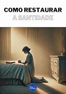 Livro Como Restaurar a Santidade