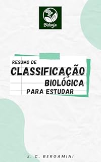 Livro Resumo de Classificação Biológica para Estudar (Biologia Livro 8)