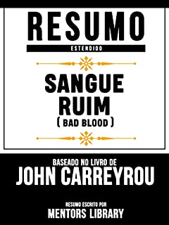 Resumo Estendido: Sangue Ruim (Bad Blood) - Baseado No Livro De John Carreyrou