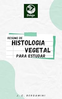 Livro Resumo de Histologia Vegetal para Estudar (Biologia Livro 14)