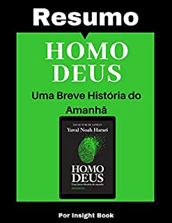 Livro Resumo - Homo Deus : Uma breve história do amanhã