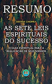 Livro RESUMO DO LIVRO: As Sete Leis Espirituais do Sucesso: O guia espiritual para a realização dos seus sonhos