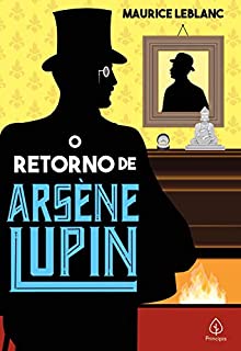 Livro O retorno de Arséne Lupin (Clássicos da literatura mundial)