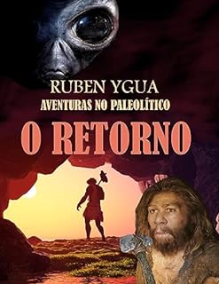 Livro O RETORNO: AVENTURAS NO PALEOLÍTICO