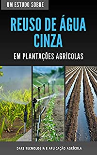 Livro REUSO DE ÁGUA CINZA | Em Plantações Agricolas