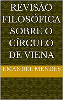 Livro Revisão Filosófica Sobre O Círculo de Viena