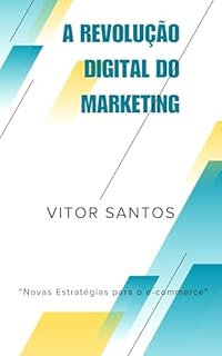 Livro A Revolução Digital do Marketing: Novas Estratégias para o e-commerce