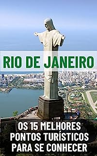 Livro Rio de Janeiro: Os 15 melhores pontos turísticos para se conhecer (Descobrindo o Mundo)