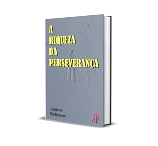 Livro A RIQUEZA DA PERSEVERANÇA