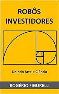 Livro Robôs Investidores: Unindo Arte e Ciência