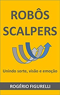 Livro Robôs Scalpers: Unindo sorte, visão e emoção